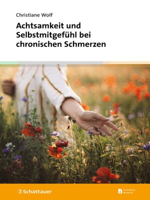 cover image of Achtsamkeit und Selbstmitgefühl bei chronischen Schmerzen